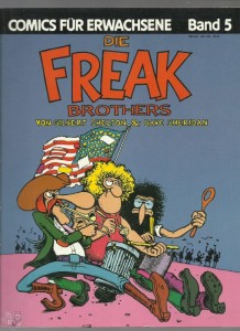 Comics für Erwachsene 5: Die Freak Brothers
