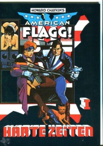 American Flagg ! 1: Harte Zeiten