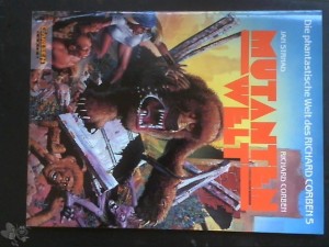 Die phantastische Welt des Richard Corben 5: Mutantenwelt (Softcover)