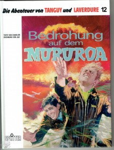 Die Abenteuer von Tanguy und Laverdure 12: Bedrohung auf dem Mururoa (Hardcover)