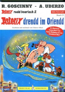 Asterix - Mundart 23: Asterix drendd im Oriendd (Bayrische Mundart)