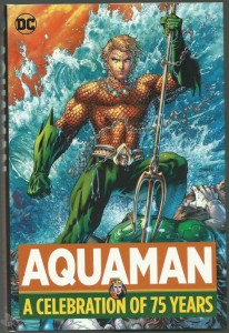 Aquaman- a Celebration of 75 Years HC