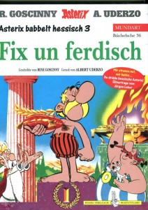 Asterix - Mundart 36: Fix und ferdisch (Hessische Mundart)