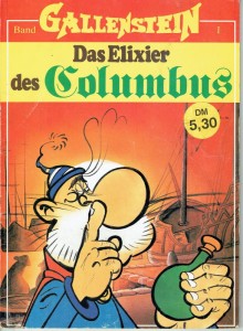 Gallenstein 1-7 Konvolut: Das Elixier des Columbus (1. Auflage)