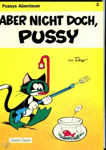 Pussys Abenteuer 2: Aber nicht doch, Pussy