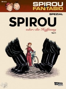 Spirou + Fantasio Spezial 26: Spirou oder: die Hoffnung (Teil 1)
