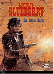 Leutnant Blueberry 24: Die letzte Karte