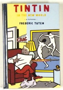 Tintin in the New World von Frederic Tuten NOVEL