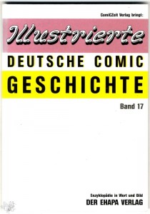 Illustrierte deutsche Comic Geschichte 17: Der Ehapa Verlag