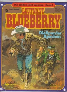 Die großen Edel-Western 1: Leutnant Blueberry: Die Spur der Apachen (Softcover)