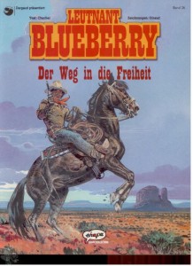Leutnant Blueberry 26: Der Weg in die Freiheit