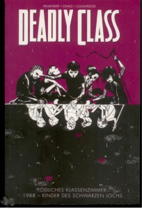 Deadly class - Tödliches Klassenzimmer 2: 1988 - Kinder des schwarzen Lochs