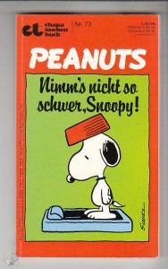 Ehapa-Taschenbuch 73: Peanuts: Nimm&#039;s nicht so schwer, Snoopy !