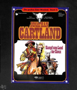 Die großen Edel-Western 5: Jonathan Cartland: Kampf ums Land der Sioux