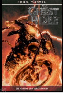 100% Marvel 26: Ghost Rider: Die Strasse zur Verdammnis
