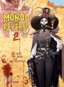 Mondo Reverso 2: Die Gute, die Böse und das Miststück