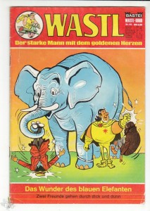 Wastl 69: Das Wunder des blauen Elefanten