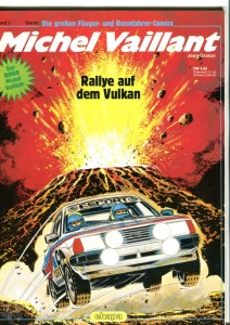 Die großen Flieger- und Rennfahrer-Comics 1: Michel Vaillant: Rallye auf dem Vulkan