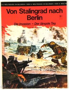 Der II. Weltkrieg in Bildern 5: Von Stalingrad nach Berlin