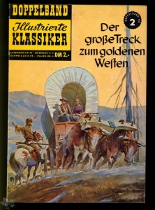 Illustrierte Klassiker - Doppelband 2: Der große Treck zum goldenen Westen