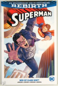 Superman (Rebirth) 2: Wer ist Clark Kent ? (Softcover)