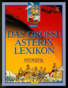 Das grosse Asterix-Lexikon 1: Von A bis K (Softcover)