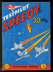 Testpilot Speedy (Heft, Jupiter) 19: Unternehmen Drilling
