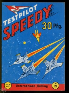 Testpilot Speedy (Heft, Jupiter) 19: Unternehmen Drilling
