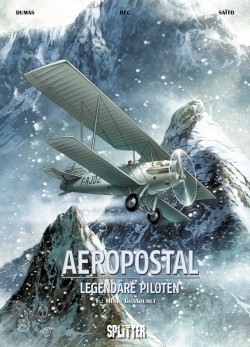 Aeropostale - Legendäre Piloten 1: Henri Guillaumet