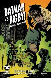 Batman vs. Bigby ! : Ein Wolf in Gotham (Hardcover)
