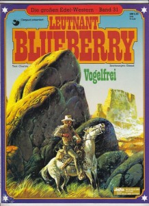 Die großen Edel-Western 31: Leutnant Blueberry: Vogelfrei (Softcover)