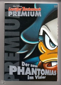 Lustiges Taschenbuch Premium 11: Der neue Phantomias im Visier
