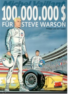 Michel Vaillant 66: 100.000.000 $ für Steve Warson
