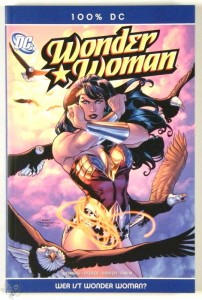 100% DC 12: Wonder Woman: Wer ist Wonder Woman ?