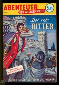 Abenteuer der Weltgeschichte 16: Der rote Ritter