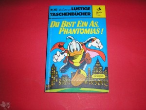 Walt Disneys Lustige Taschenbücher 102: Du bist ein As, Phantomias !