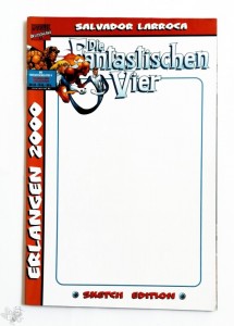 Die Fantastischen Vier (Die Rückkehr der Helden) 4: Sketch Edition Erlangen 2000