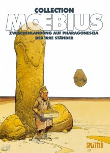 Moebius Collection 5: Zwischenlandung auf Pharagonescia / Der irre Ständer