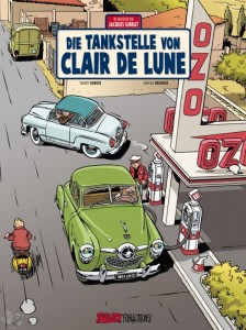 Die Abenteuer von Jacques Gibrat 6: Die Tankstelle von Clair de Lune