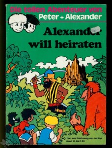 Peter + Alexander 14: Alexander will heiraten