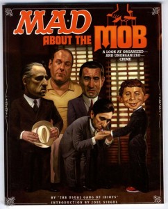 Mad About the Mob: A Look At Organized &amp; Unorganized Crime Softcover 