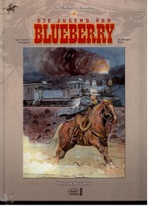 Die Blueberry Chroniken 13: Die Jugend von Blueberry: Terror an der Grenze