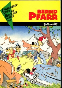 Erwachsenen-Comics aus deutschen Landen 2: Bernd Pfarr