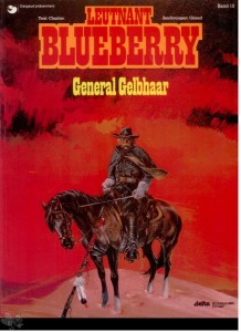 Leutnant Blueberry 10: General Gelbhaar