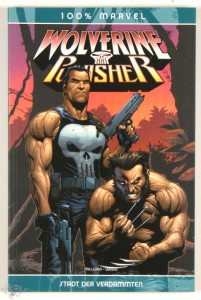 100% Marvel 11: Wolverine/Punisher: Stadt der Verdammten