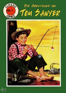 Classic Comics 7: Die Abenteuer von Tom Sawyer