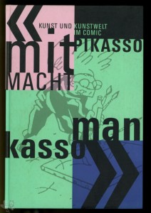 Mit Picasso macht man Kasso (Katalog)