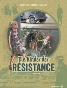 Die Kinder der Résistance 4: Die Eskalation
