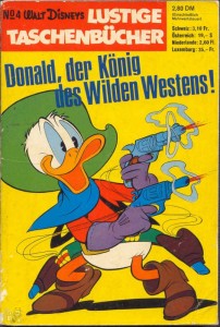 Walt Disneys Lustige Taschenbücher 4: Donald, der König des Wilden Westens (1. Auflage)