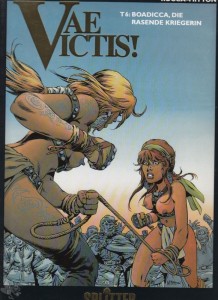 Vae Victis ! 6: Boadicca, die rasende Kriegerin